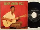 SUPER AGNEBY JAZZ assovié aspro chouye AFRO LATIN CHA CHA RUMBA KIRI KIRI EP ?