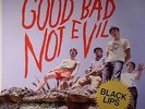 BLACK LIPS - Good Bad Not Evil - Vinyl (gatefold LP)
