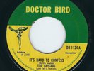 Gaylads - Hard To Confess / I Need Your Loving - Doctor Bird 7