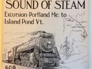 Sound of Steam: Excursion - Portland Me. to Island Pond Vt. - 45 LP