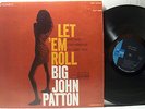 BIG JOHN PATTON Let 'Em Roll LP Blue Note Stereo BST 84239 JAZZ