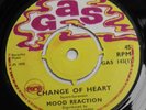 MOOD REACTION: CHANGE OF HEART/RUN AWAY-UK PAMA GAS 7