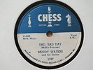 MUDDY WATERS - Sad sad day/ She's all right - CHESS 1537 - BLUES