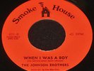 The Johnson Brothers - When I Was a Boy- Smoke House 601- Sweet Soul