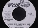 WILLIE HOBBS: Where The Sweetness Lies / Same 45 (dj) Soul