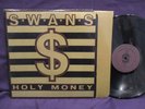 SWANS 'HOLY MONEY' LP EX VINYL