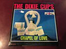 THE DIXIE CUPS - CHAPEL OF LOVE LP VG+