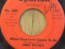MIKE HANKS northern soul r&b 45 The Hawk / When True Love Comes To Be   Spartan
