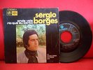 1970 SERGIO BORGES Onde Vais Rio Que Eu Canto 7/45 EP PORTUGAL EUROVISION RARE