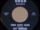 Ray Johnson-Some Funky Blues/Ray's Blues orig. Goad 3000 45 Funk New Breed HEAR