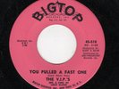 NORTHERN SOUL/POPCORN-V.I.P.'S-BIG TOP 518-YOU PULLED A FAST ONE/FLASHBACK