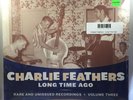 Charlie Feathers - Long Time Ago LP NEW