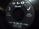 Rocky Hart - I PLAY THE PART OF A FOOL-SOMEONE STOLE MY BABY DOING THE TWIST