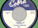 HAROLD BURRAGE Messed Up / I Don't Care Who Knows 45rpm Cobra 1957