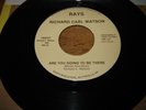 Super Rare Northern Soul/Modern Richard Carl Watson Are you going to be there