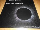 SLEDGE HAMMER / BULL THE BUFFALOS -RETURN FROM.. 12