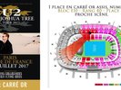 1 place - U2 Stade de France 25/07/17  - Carré Or - Assis