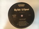 BIG ROB & LIL SPROUT 12