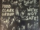 rare psych record lp acid archives - TODD CLARK GROUP WE'RE NOT SAFE - Ex Eyes