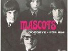 MASCOTS - Goodbye / Original Swedish Single