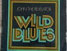 JOHN THE REVELATOR WILD BLUES BOOM ORG.PSYCH MOD LP ++++++++++++++