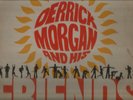DERRICK MORGAN AND HIS FRIENDS         LP