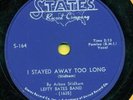 ARBEE STIDHAM  w/ LEFTY BATES   Look Me Straight b/w I Stayed Away   Hear