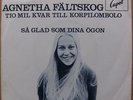 AGNETHA FÄLTSKOG (ABBA) * TIO MIL KVAR TILL KORPILOMBOLO * SWE 7