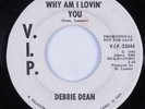 Northern Soul 45 DEBBIE DEAN Why Am I Lovin' You V.I.P. HEAR