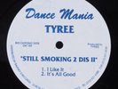TYREE Still Smoking 2 Dis II DANCE MANIA 12