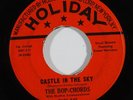 Doo Wop 45 BOP-CHORDS Castle In The Sky/My Darling To You on Holiday