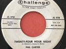 * PHIL CARTER Twenty Four Hour Night/Amazon ROCKABILLY ROCKER Challenge 45 HEAR