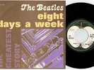 THE BEATLES Eight days a week 45rpm 7' PS 1976 MINT- The Greatest Story RE