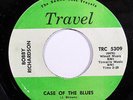 BOBBY RICHARDSON-CASE OF THE BLUES ON TRAVEL NORTHERN 45-VG++ HEAR