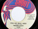 FREDDIE SCOTT-YOU GOT WHAT I NEED BIZ MARKIE BREAK ON SHOUT FUNK 45-VG++ HEAR