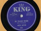 78 RPM Moose Jackson, I Needed You/Big Ten Inch Record, King, V+/V-