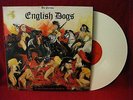 GLORIOUS ENGLISH DOGS - Forward Into Battle LP- WHITE VINYL German Import RECORD