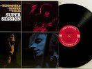 MIKE BLOOMFIELD AL KOOPER STEVE STILLS ? SUPER SESSION ? EX/NM 68 Columbia 1C/1E