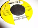 Dennis Brown - I Was Lonely/ (w Dennis Alcapone - Get in the Groove) impact 7