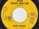 RARE ORIG NORTHERN SOUL 45 - HANK JACOBS - ELIJAH ROCKIN' WITH SOUL - CALL ME