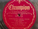 CHAMPION 15695 - PAPA LONNIE WILLIAMS AND GEORGE HOLMES Somebody's Been Using