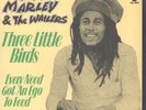 BOB MARLEY AND THE WAILERS Three Little Birds 7
