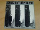 PETER WOLF A CHANGE IN MY LIFE RARE ORIGINAL 1969 LP WM 20 006 GREAT COPY EX/NM