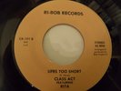 Class Act Rita Ri-Bob 45rpm Life's Too Short Say You Love Me Modern Soul LISTEN