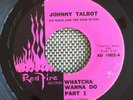 Rare Northern Soul Mod 45 rpm JOHNNY TALBOT on Red Fire lb Watcha Wanna Do NM-