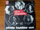 KRISS AND SARATOGA    piccolo bambino caro/evadere  45 giri