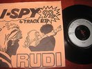 Rudi ?– I-Spy  UK EP Good Vibrations Records ?– GOT 12 UK 1979