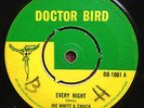 EVERY NIGHT JOE WHITE & CHUCK / FIRST SESSION BABA BROOKS DOCTOR BIRD 7