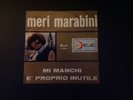 MERI MARABINI. MI MANCHI 7
