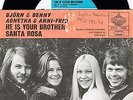 ABBA- RARE HE IS YOUR BROTHER / SANTA ROSA SINGLE 1972 ONLY SWEDEN